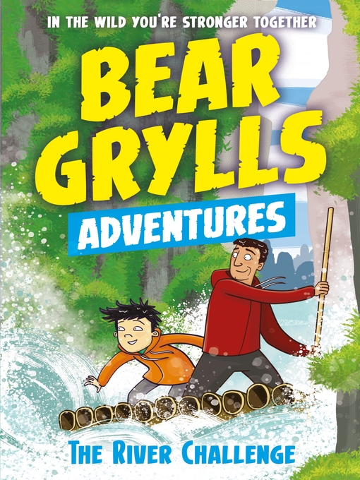 Bear Grylls创作的The River Challenge作品的详细信息 - 可供借阅
